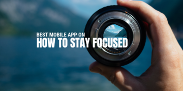 Best Mobile App on How to Stay Focused