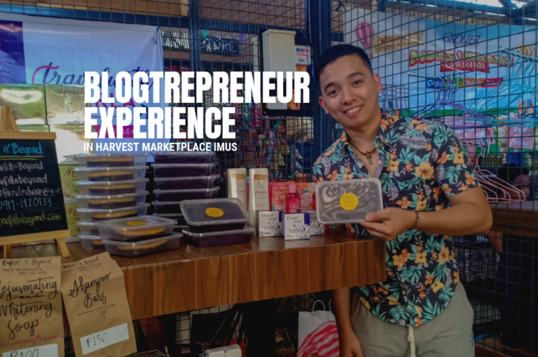 BlogTrepreneur Experience in Harvest Marketplace Imus