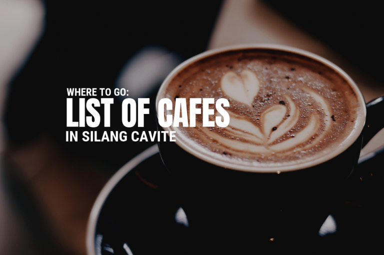 Where to Go List of Cafes in Silang Cavite