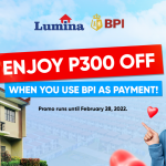 Reserve a Lumina Homes unit now and get a P300 discount from BPI