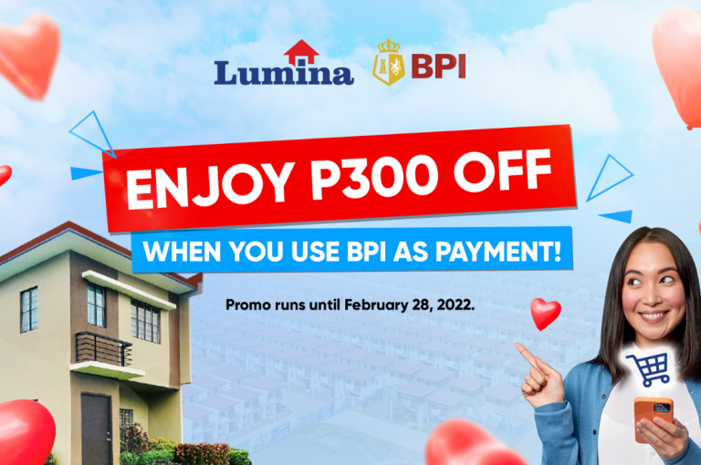 Reserve a Lumina Homes unit now and get a P300 discount from BPI