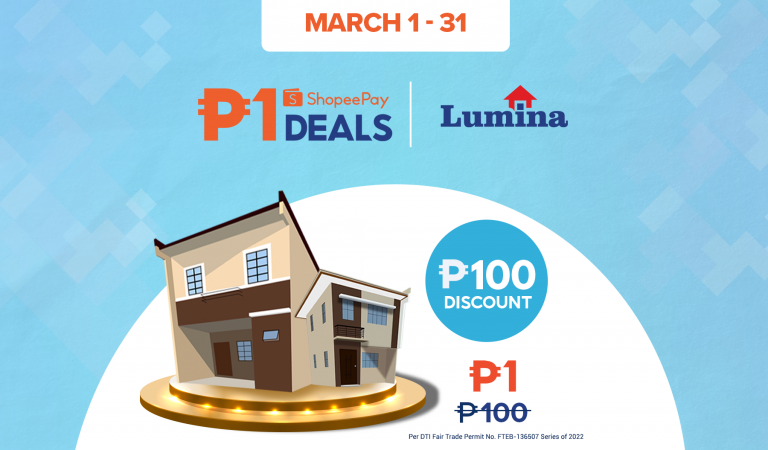 Expect Lumina Homes’ sizzling ShopeePay Piso Deals this March